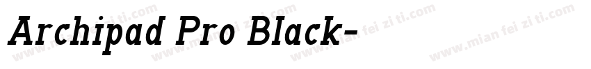 Archipad Pro Black字体转换